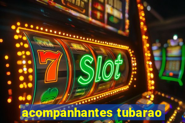 acompanhantes tubarao